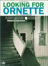 Looking For Ornette Looking For Ornette